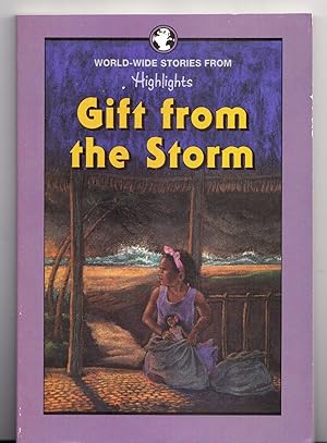 Seller image for Gift from the Storm and Other Stories of Children Around the World (World-Wide Stories from Highlights) for sale by Adventures Underground