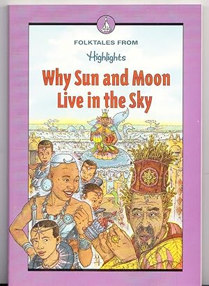 Bild des Verkufers fr Why Sun and Moon Live in the Sky (Folktales from Highlights) zum Verkauf von Adventures Underground