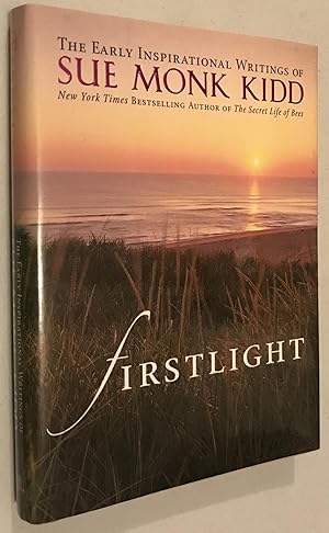 Firstlight: The Early Inspirational Writings of Sue Monk Kidd