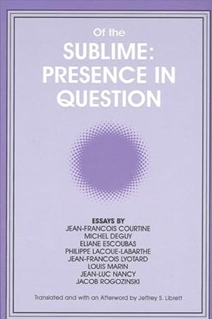 Seller image for Of the Sublime : Presence in Question for sale by GreatBookPrices