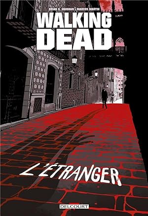Immagine del venditore per walking dead : l'tranger et le retour de Negan venduto da Chapitre.com : livres et presse ancienne