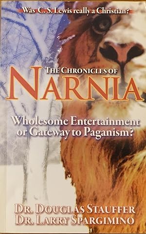 Seller image for The Chronicles of Narnia: Wholesome Entertainment or Gateway to Paganism? for sale by Faith In Print