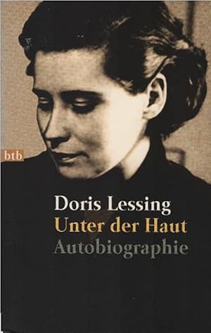 Unter der Haut : Autobiographie ; 1919 - 1949. Aus dem Engl. von Karen Nölle-Fischer / Goldmann ;...