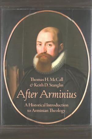 Image du vendeur pour After Arminius : A Historical Introduction to Arminian Theology mis en vente par GreatBookPrices