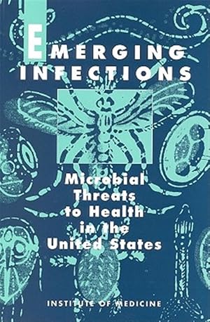 Seller image for Emerging Infections : Microbial Threats to Human Health in the United States for sale by GreatBookPricesUK