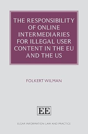Image du vendeur pour Responsibility of Online Intermediaries for Illegal User Content in the Eu and the Us mis en vente par GreatBookPricesUK