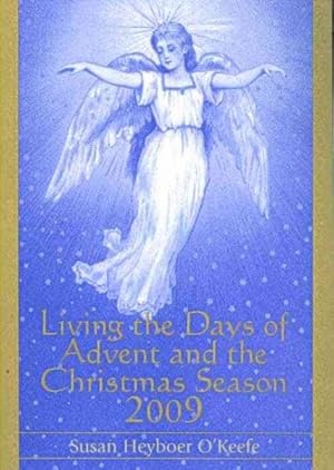 Bild des Verkufers fr Living the Days of Advent and the Christmas Season 2009 zum Verkauf von GreatBookPrices