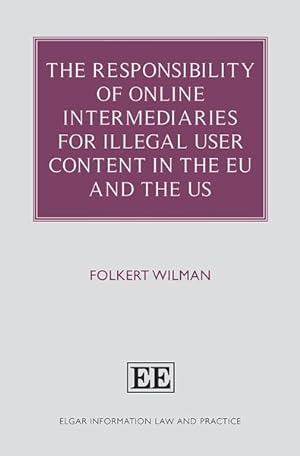Image du vendeur pour Responsibility of Online Intermediaries for Illegal User Content in the Eu and the Us mis en vente par GreatBookPricesUK