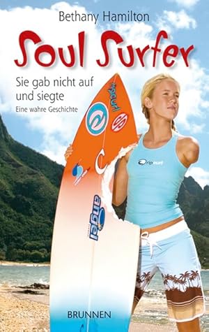 Bild des Verkufers fr Soul Surfer. Sie gab nicht auf und siegte zum Verkauf von Gerald Wollermann