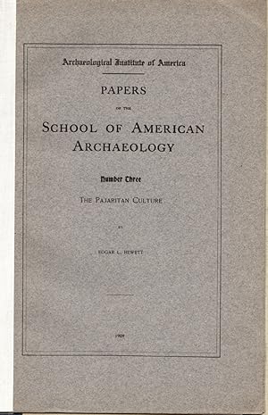 Papers of the School of American Archaeology: Number Three: The Pajaritan Culture