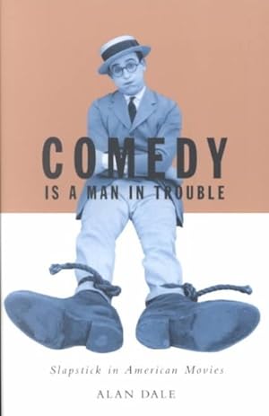 Seller image for Comedy Is a Man in Trouble : Slapstick in American Movies for sale by GreatBookPrices