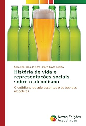 Bild des Verkufers fr Histria de vida e representaes sociais sobre o alcoolismo zum Verkauf von moluna