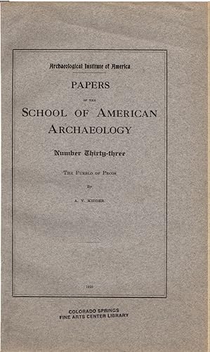 Papers of the School of American Archaeology: Number Thirty-Three: The Pueblo of Pecos