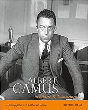 Albert Camus - Sein Leben in Bildern + Dokumenten