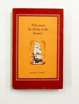 Seller image for Who Caused Mutiny on the 'Bounty'? for sale by Adelaide Booksellers