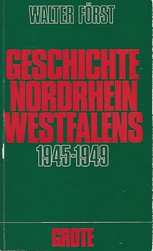 Imagen del vendedor de Geschichte Nordrhein-Westfalens 1945-1949. Band I. a la venta por Lewitz Antiquariat