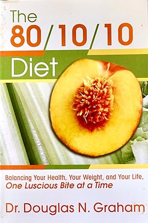 Image du vendeur pour THE 80/10/10 DIET. Balancing your health, your weight, and your life, One Luscious Bite at a Time. mis en vente par Earth's Magic