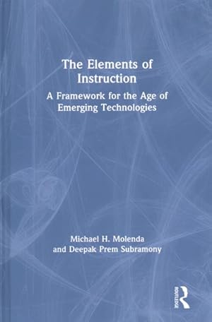 Seller image for Elements of Instruction : A Framework for the Age of Emerging Technologies for sale by GreatBookPrices