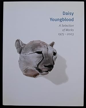 DAISY YOUNGBLOOD. A SELECTION OF WORKS. 1975 2003.