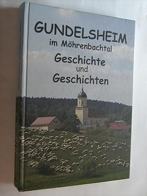 Gundelsheim im Möhrenbachtal. Geschichte und Geschichten