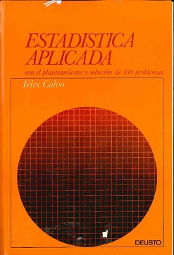 Bild des Verkufers fr ESTADISTICA APLICADA CON EL PLANTEAMIENTO Y SOLUCION DE 450 PROBLEMAS. zum Verkauf von lisarama