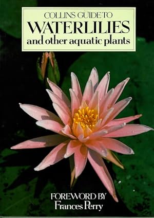 Collins Guide to Waterlilies and Other Aquatic Plants