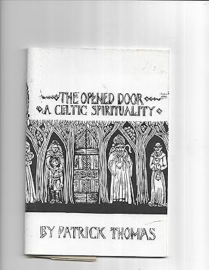 Seller image for The Opened Door: Celtic Spirituality. The Archbishop of Wales's Lent Book for 1991. for sale by Gwyn Tudur Davies