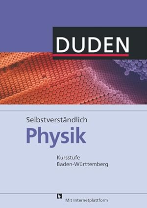 Selbstverständlich Physik - Baden-Württemberg - Kursstufe Schülerbuch