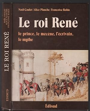 Imagen del vendedor de Le Roi Ren a la venta por librairie philippe arnaiz