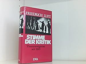 Bild des Verkufers fr Friedrich Luft: Stimme der Kritik - Theaterereignisse seit 1965 zum Verkauf von Book Broker