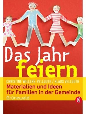 Bild des Verkufers fr Das Jahr feiern: Materialien und Ideen fr Familien in der Gemeinde zum Verkauf von Versandantiquariat Felix Mcke