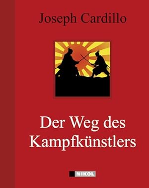 Image du vendeur pour Der Weg des Kampfknstlers: Sei sanft und kraftvoll wie das Wasser mis en vente par Versandantiquariat Felix Mcke