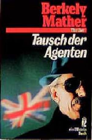 Image du vendeur pour Tausch der Agenten. Roman. ( Ullstein Thriller). mis en vente par Versandantiquariat Felix Mcke