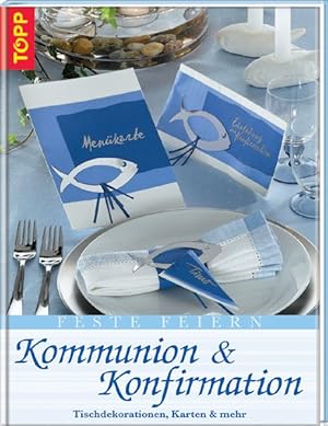 Image du vendeur pour Feste feiern" - Kommunion & Konfirmation: Tischdekorationen, Karten und mehr mis en vente par Versandantiquariat Felix Mcke