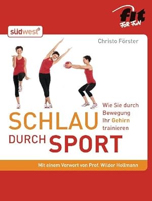 Schlau durch Sport: Wie Sie durch Bewegung Ihr Gehirn trainieren -