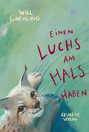 Seller image for Einen Luchs am Hals haben for sale by Versandantiquariat Felix Mcke