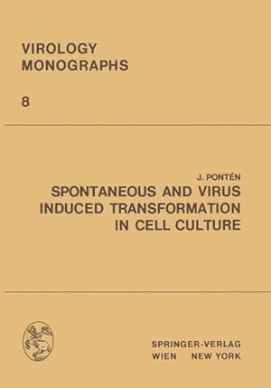 Imagen del vendedor de Spontaneous and Virus Induced Transformation in Cell Culture (Virology Monographs Die Virusforschung in Einzeldarstellungen (8), Band 8) a la venta por Versandantiquariat Felix Mcke