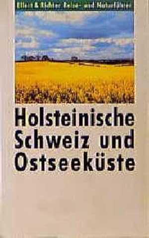 Bild des Verkufers fr Holsteinische Schweiz und Ostseekste. Reise- und Naturfhrer zum Verkauf von Versandantiquariat Felix Mcke