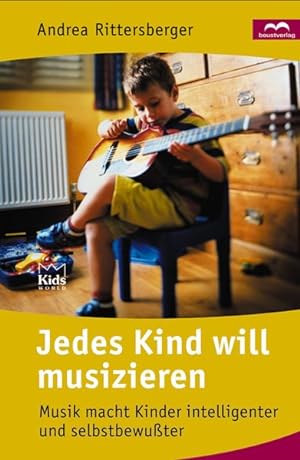Seller image for Jedes Kind will musizieren for sale by Versandantiquariat Felix Mcke