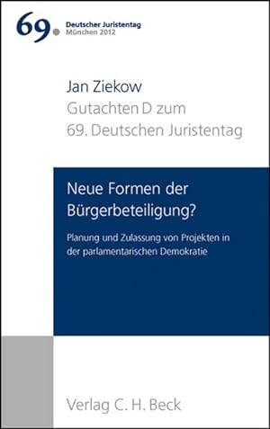 Verhandlungen des 69. Deutschen Juristentages München 2012 Bd. I: Gutachten Teil D: Neue Formen d...