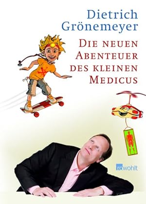 Bild des Verkufers fr Die neuen Abenteuer des kleinen Medicus zum Verkauf von Versandantiquariat Felix Mcke