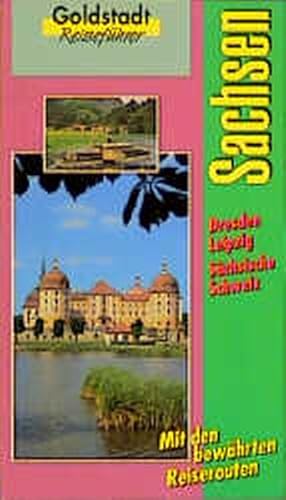 Bild des Verkufers fr Sachsen: Dresden, Leipzig, Schsische Schweiz (Goldstadt-Reisefhrer) zum Verkauf von Versandantiquariat Felix Mcke