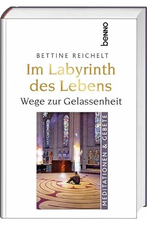 Seller image for Im Labyrinth des Lebens: Wege zur Gelassenheit for sale by Versandantiquariat Felix Mcke
