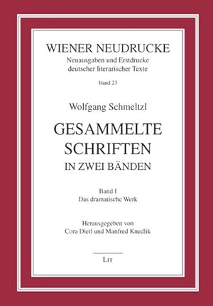 Seller image for Gesammelte Schriften in zwei Bnden: Band 1: Das dramatische Werk (Wiener Neudrucke / Neuausgaben und Erstdrucke deutscher literarischer Texte, Bd. 23). for sale by Wissenschaftl. Antiquariat Th. Haker e.K