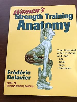 Bild des Verkufers fr Women's Strength Training Anatomy Your Illustrated guide to shape and Tone Abs-Back-Legs-Buttocks zum Verkauf von Masons' Books