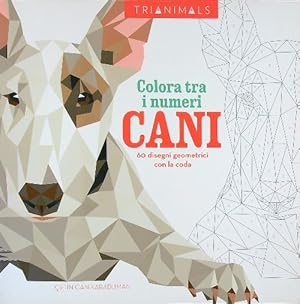 Image du vendeur pour Cani. 60 disegni geometrici con la coda. Colora tra i numeri. Ediz. illustrata mis en vente par Librodifaccia