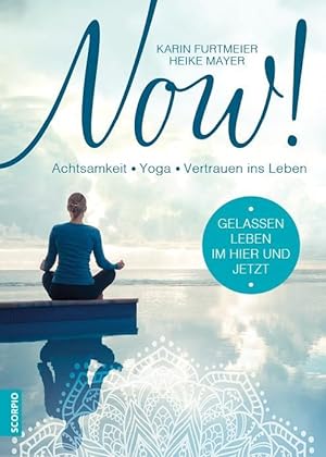 Seller image for NOW! Gelassen leben im Hier und Jetzt for sale by moluna