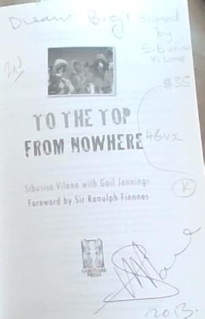 Bild des Verkufers fr TO THE TOP FROM NOWHERE [signed by Vilane] zum Verkauf von Chapter 1