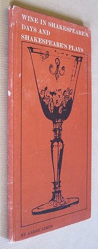 Wine in Shakespeare's Days and Shakespeare's Plays. SIGNED AND INSCRIBED BY THE AUTHOR