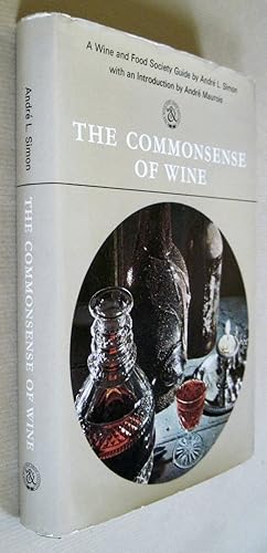 The Commonsense of Wine. SIGNED PRESENTATION COPY FROM THE AUTHOR.